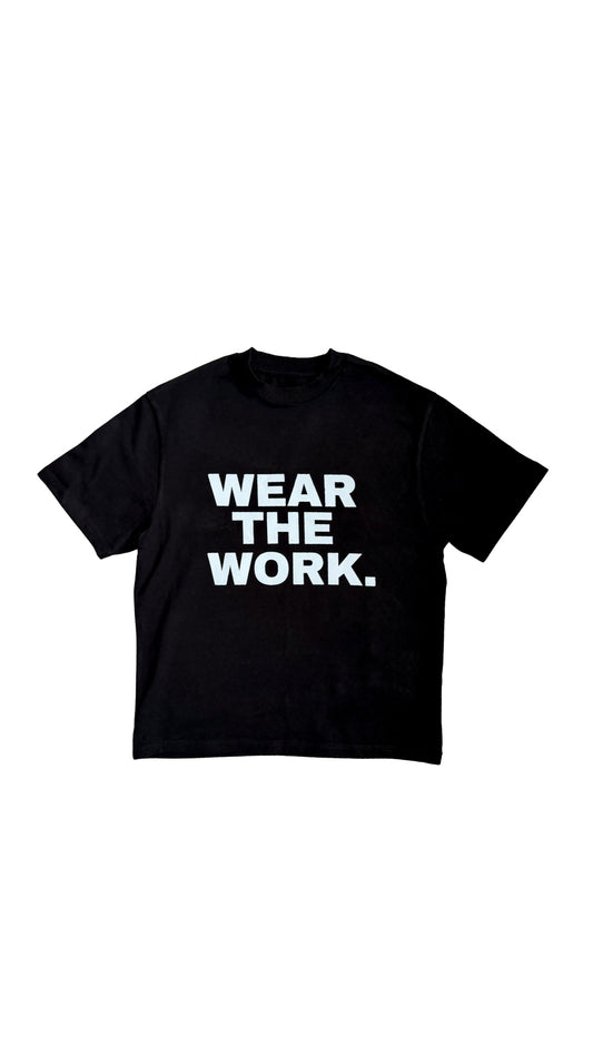 WEAR THE WORK TEE